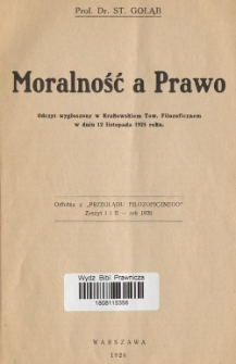 Moralność a prawo : odczyt wygłoszony w Krakowskiem Tow. Filozoficznem w dniu 12 listopada 1925 roku
