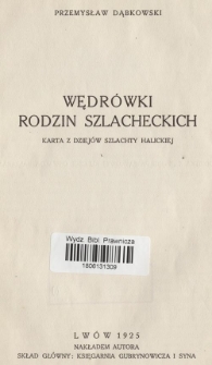 Wędrówki rodzin szlacheckich : karta z dziejów szlachty halickiej