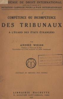 Compétence ou incompétence des tribunaux a l'égard des états étrangers