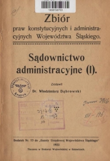 Zbi&oacute;r praw konstytucyjnych i administracyjnych Wojew&oacute;dztwa Śląskiego : sądownictwo administracyjne. 1, Uzupełnienie